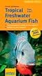 Barrons Books Tropical Freshwater Aquarium Fish from A to Z
