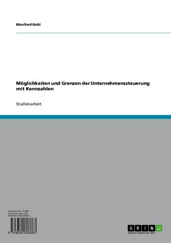Möglichkeiten und Grenzen der Unternehmenssteuerung mit Kennzahlen (German Edition)