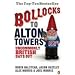 Bollocks to Alton Towers: Uncommonly British Days Out