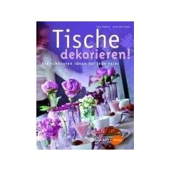 Tische dekorieren: Die sch�nsten Ideen f�r jede Feier