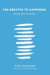 Ten Breaths to Happiness: Touching Li...