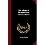 the science of human nature a psychology for beginners