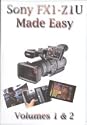 Sony HDR FX1 / HVR Z1U Made Easy Tutorial DVDs (Volume 1 & 2 covering the FX-1 & Z1)