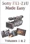 Sony HDR FX1 / HVR Z1U Made Easy Tutorial DVDs (Volume 1 & 2 covering the FX-1 & Z1)