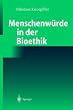 Menschenwürde in der Bioethik (German Edition)