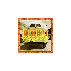 Red Hot + Country by Suzy Bogguss/Alison Krauss/Crosby, Sammy Kershaw, Brooks & Dunn, Kathy Mattea, and Carl Perkins/Duane Eddy/The Mavericks (Audio CD)