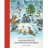 Das Hausbuch der Weihnachtszeit: Geschichten, Lieder und Gedichte