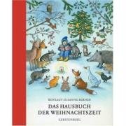 Das Hausbuch der Weihnachtszeit: Geschichten, Lieder und Gedichte