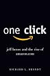 One Click: Jeff Bezos and the Rise of Amazon.com