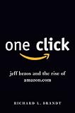 Image of One Click: Jeff Bezos and the Rise of Amazon.com