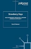 Image of Strawberry Days: How Internment Destroyed a Japanese American Community