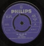 DO YOU LOVE ME 7 INCH (7" 45) UK PHILIPS 1968