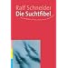 Die Suchtfibel: Wie Abh�ngigkeit entsteht und wie man sich daraus befreit. Informationen f�r Betroffene, Angeh�rige und Interessierte