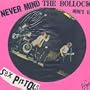 Never Mind the Bollocks, Here's The [Picture Disc VP 2086]