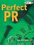 Perfect PR (Marketing Toolkits)