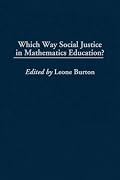 Which Way Social Justice in Mathematics Education (International Perspectives on)