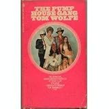 The Pump House Gang: The definative, super-charged chronicle of today's life styles by America's foremost pop journalist