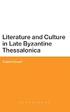 Literature and culture in late Byzantine Thessalonica
