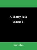 A Thorny Path  Volume 11