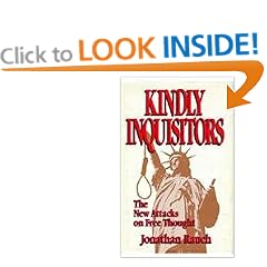 Kindly Inquisitors: The New Attacks on Free Thought