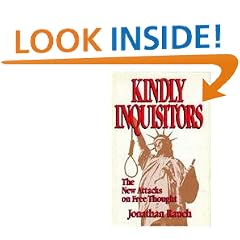 Kindly Inquisitors: The New Attacks on Free Thought