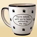 You're Nobody Until Sniffed Ceramic Coffee Mug