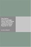The Cell of Self-Knowledge : seven early English mystical treatises printed by Henry Pepwell in 1521