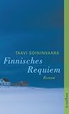 Finnisches Requiem: Roman (Arto Ratamo ermittelt) - Taavi Soininvaara