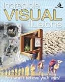 Incredible Visual Illusions (You won't believe your eyes!)