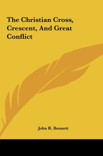 The Christian Cross, Crescent, And Great Conflict