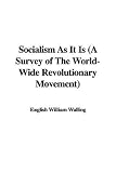 Socialism As It Is (A Survey of The World-Wide Revolutionary Movement)