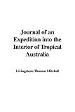 Journal of an Expedition into the Interior of Tropical Australia