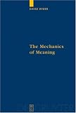 Image of The Mechanics of Meaning: Propositional Content and the Logical Space of Wittgenstein's Tractatus (Quellen Und Studien Zur Philosophie, Bd. 57)
