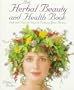 The Herbal Beauty and Health Book