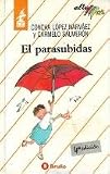 El Parasubidas (Spanish Edition)