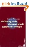 Einf�hrung in die k�rperorientierte systemische Therapie