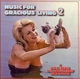 Music For Gracious Living Vol 2