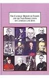 The Catholic Bishops of Europe and the Nazi Persecutions of Catholics and Jews
