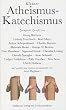Kleiner Atheismus-Katechismus: Zwingende Zweifel von Georg B�chner, Ludwig Feuerbach, Karl Marx u.a. nebst religi�sen Zugaben