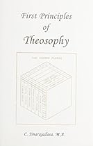 First Principles of Theosophy First Principles of Theosophy