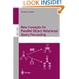 New Concepts for Parallel Object-Relational Query Processing (Lecture Notes in Computer...