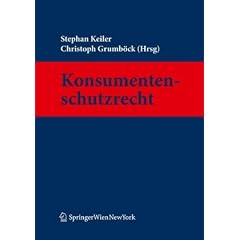Konsumentenschutzrecht: Konsumentenschutzgesetz, europarechtliche Grundlagen und Rechtsvergleich: Aufbauend auf die europarechtlichen Grundlagen