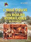 Huile d Olive et les Moulins Hydrauli...