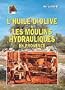 Huile d Olive et les Moulins Hydrauliques en Provence