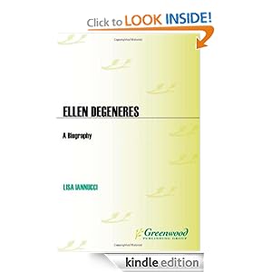 Ellen DeGeneres: A Biography (Greenwood Biographies) Lisa Iannucci