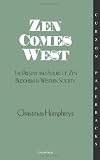 Zen comes West : the present and future of Zen Buddhism in Western society