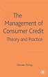 The Management of Consumer Credit: Theory and Practice