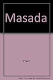 Masada : Herod's fortress and the Zealots' last stand