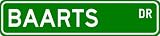 BAARTS Street Sign ~ Personalized Family Lastname Sign ~ Gameroom, Basement, Garage Sign Novelty** METAL ALUMINUM