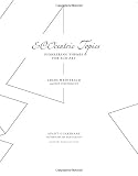 ECOcentric Topics : Pioneering Themes for Eco-Art: (Series: Avant-Guardians: Textlets on Art and Ecology)